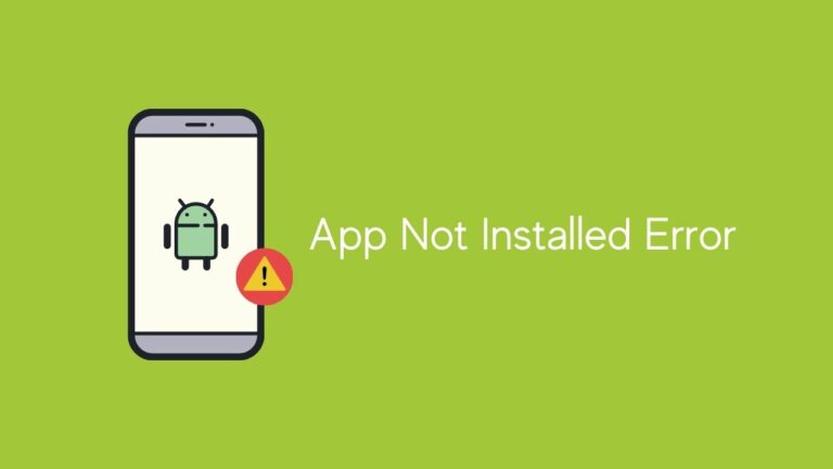 How To Fix App Not Installed Error On Android - Evolve Arenas