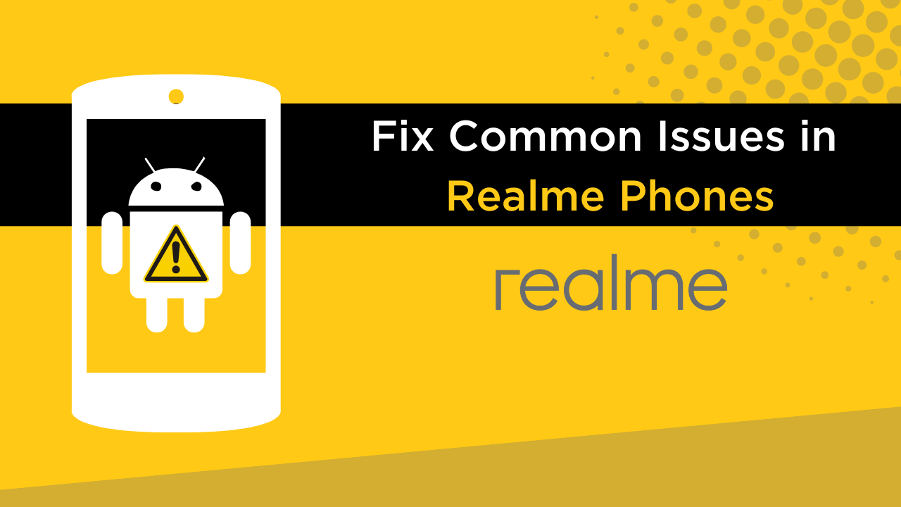Common Issues in Realme Phones